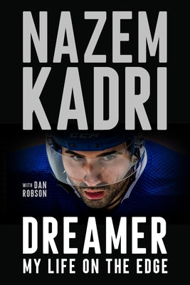 Dreamer: My Life on the Edge by Kadri, Nazem