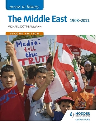 The Middle East 1908-2011 by Scott-Baumann, Michael