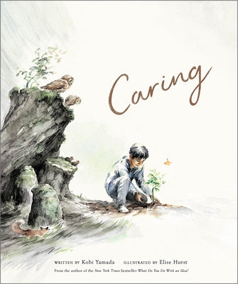 Caring: A Children's Book about the Difference We Can Make in the World by Yamada, Kobi