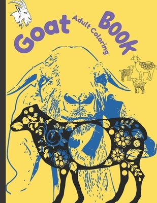 Goat Adult Coloring Book: Goat Coloring Book for Adults by Publishing, Genial