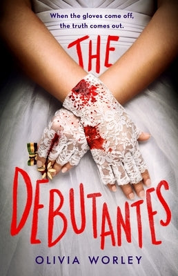 The Debutantes by Worley, Olivia