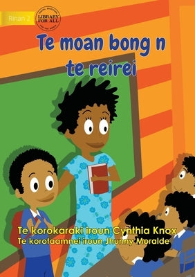 First Day at School - Te moan bong n te reirei (Te Kiribati) by Knox, Cynthia