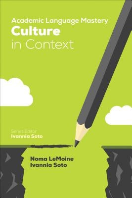 Academic Language Mastery: Culture in Context by Lemoine, Noma