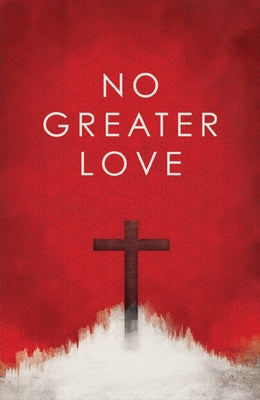 No Greater Love (25-Pack) by Griffin, Ted