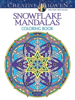 Creative Haven Snowflake Mandalas Coloring Book by Noble, Marty