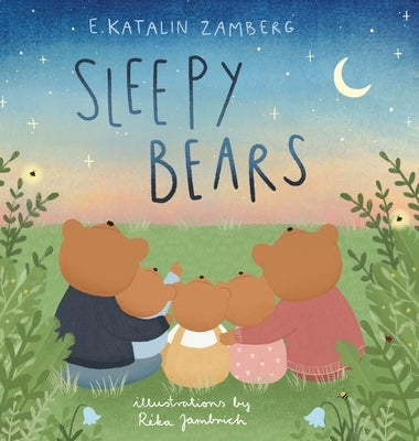 Sleepy Bears by Zamberg, E. Katalin