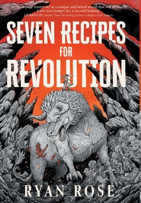 Seven Recipes for Revolution by Rose, Ryan