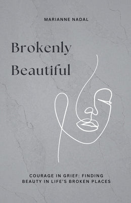 Brokenly Beautiful by Nadal, Marianne