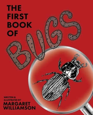 The First Book of Bugs by Williamson, Margaret