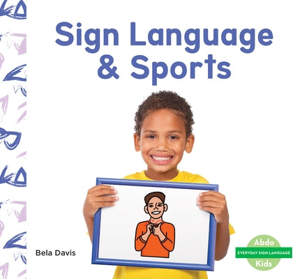 Sign Language & Sports by Davis, Bela