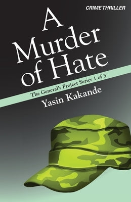 A Murder of Hate by Kakande, Yasin