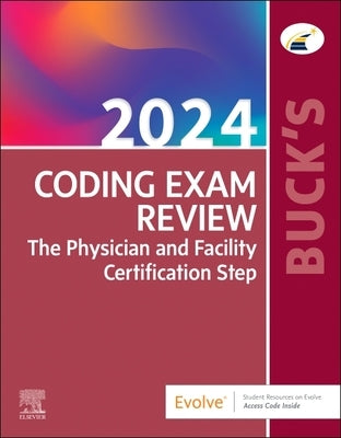 Buck's Coding Exam Review 2024: The Physician and Facility Certification Step by Elsevier