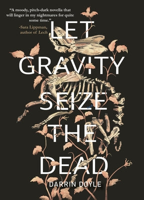 Let Gravity Seize the Dead by Doyle, Darrin