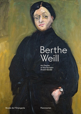 Berthe Weill: Art Dealer of the Parisian Avant-Garde by Gumpert, Lynn