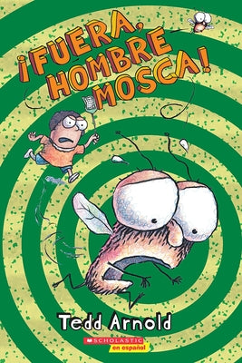 ¡Fuera, Hombre Mosca! by Arnold, Tedd