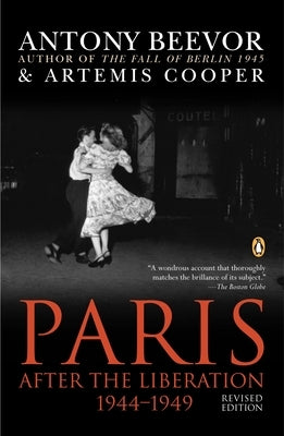 Paris: After the Liberation 1944-1949 by Beevor, Antony