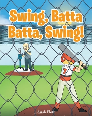 Swing, Batta Batta, Swing! by Plott, Sarah