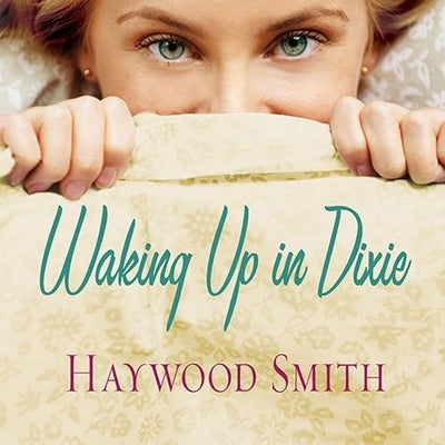 Waking Up in Dixie Lib/E by Smith, Haywood