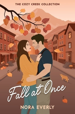 Fall at Once by Everly, Nora