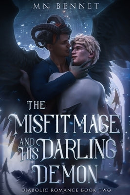 The Misfit Mage and His Darling Demon by Bennet, Mn