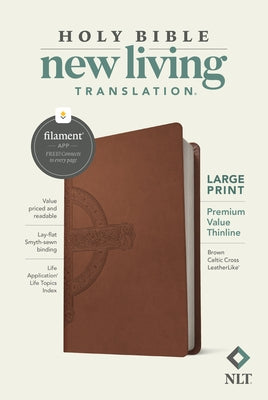 NLT Large Print Premium Value Thinline Bible, Filament Enabled (Leatherlike, Brown Celtic Cross) by New Living Translation