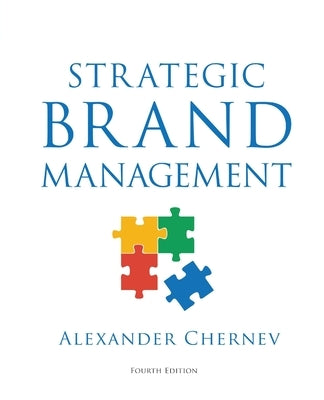 Strategic Brand Management, 4th Edition by Chernev, Alexander