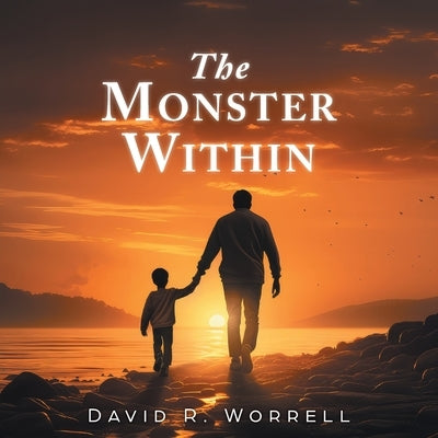 The Monster Within by Worrell, David R.