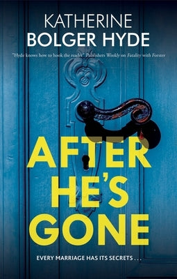 After He's Gone by Hyde, Katherine Bolger