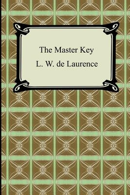 The Master Key by De Laurence, L. W.