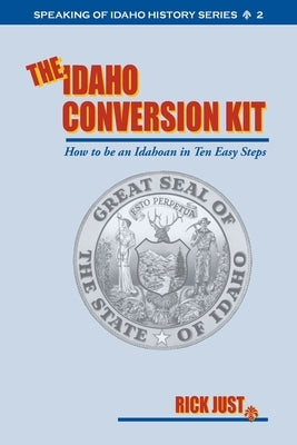 The Idaho Conversion Kit by Just, Rick