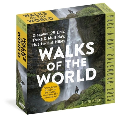 Walks of the World Page-A-Day(r) Calendar 2025: Discover 25 Epic Treks & Multiday Hut-To-Hut Hikes by Perry Johnston, Gail