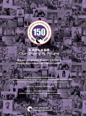 Lapl150: Our Story Is Yours by Sherman, James