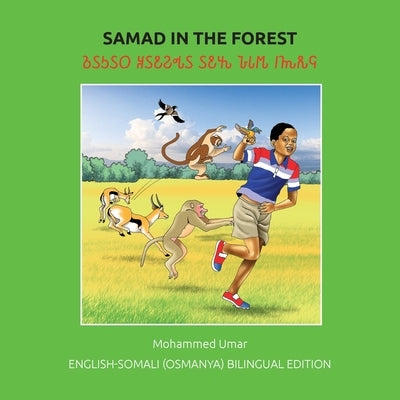 Samad in the Forest: English - Somali (Osmanya) Bilingual Edition by Umar, Mohammed