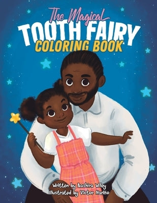 The Magical Tooth Fairy Coloring Book by Wiley, Bashira