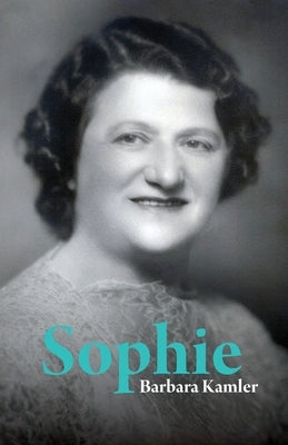 Sophie by Kamler, Barbara