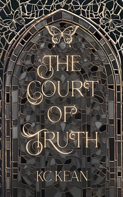 The Court of Truth by Kean, Kc