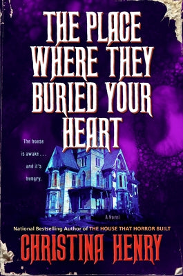 The Place Where They Buried Your Heart by Henry, Christina