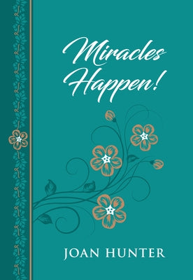 Miracles Happen! by Hunter, Joan