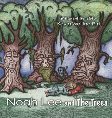 Noah Lee and The Trees by Birt, Kayla Walling