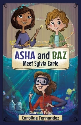 ASHA and Baz Meet Sylvia Earle by Fernandez, Caroline