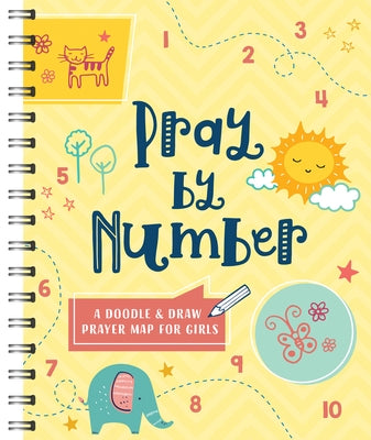 Pray by Number (Girls): A Doodle and Draw Prayer Map for Girls by Compiled by Barbour Staff