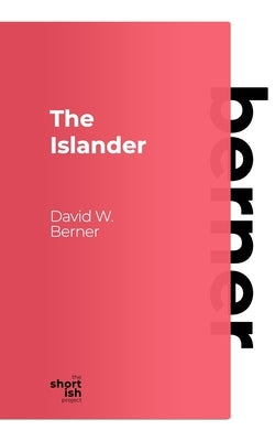 The Islander by Berner, David W.