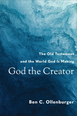 God the Creator by Ollenburger, Ben C.