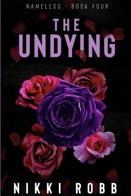 The Undying by Robb, Nikki