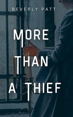 More Than a Thief by Patt, Beverly