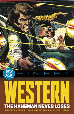 DC Finest: The Hangman Never Loses by Kanigher, Robert
