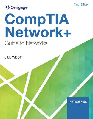 Comptia Network+ Guide to Networks by West, Jill