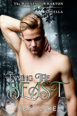 Taming the Beast: A Novella by Lake, Beau