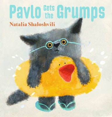 Pavlo Gets the Grumps by Shaloshvili, Natalia