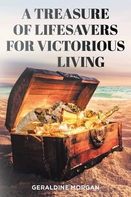 A Treasure of Lifesavers for Victorious Living by Morgan, Geraldine